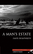 A Man's Estate - Humphreys, Emyr, and Thomas, M Wynn (Foreword by)