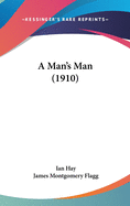 A Man's Man (1910)