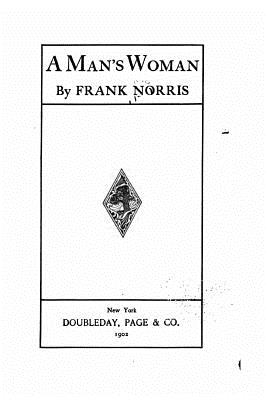 A Man's Woman - Norris, Frank