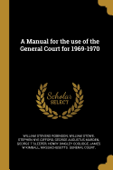 A Manual for the use of the General Court for 1969-1970