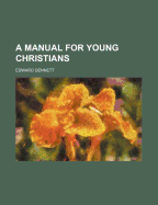 A Manual for Young Christians