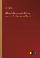 A Manual of Comparative Philology as Applied to the Illustration of Greek