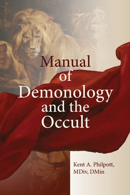 A Manual of Demonology and the Occult - Philpott, Kent Allan, and Bates, Margaret
