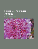 A Manual of Fever Nursing