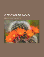 A Manual of Logic