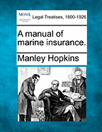 A manual of marine insurance.