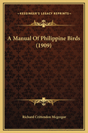 A Manual of Philippine Birds (1909)