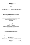 A Manual of the History of the Political System of Europe and Its Colonies