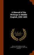 A Manual of the Writings in Middle English, 1050-1400