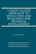 A Many-Valued Approach to Deduction and Reasoning for Artificial Intelligence