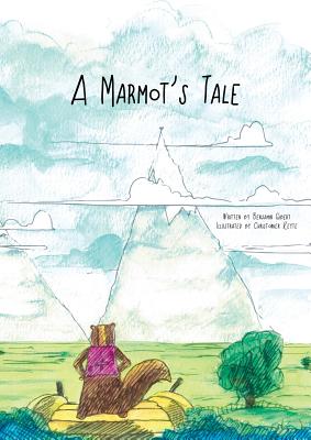 A Marmot's Tale - Gibert, Benjamin