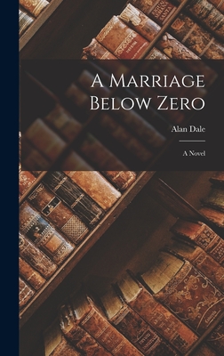 A Marriage Below Zero - Dale, Alan