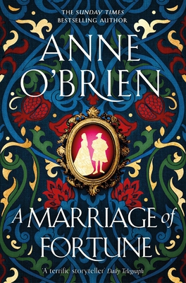 A Marriage of Fortune: The captivating new historical novel from the Sunday Times bestselling author - O'Brien, Anne