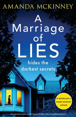 A Marriage of Lies: An unputdownable psychological thriller with a breathtaking twist - McKinney, Amanda