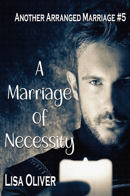 A Marriage of Necessity: Two Princes this time - Oliver, Lisa