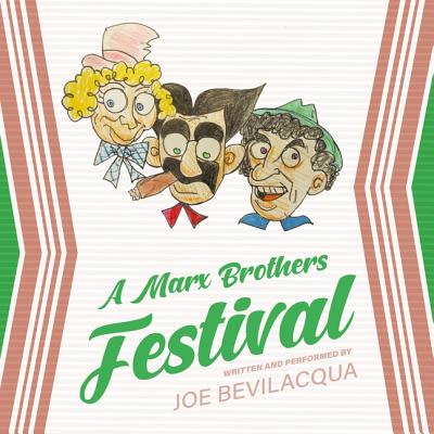 A Marx Brothers Festival - Bevilacqua, Joe (Read by)