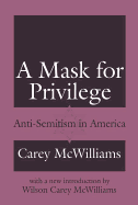 A Mask for Privilege: Anti-semitism in America