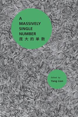 A Massively Single Number: An Anthology - Lian, Yang (Editor), and Holton, Brian (Translated by)