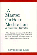 A Master Guide to Meditation - Davis, Roy Eugene