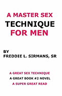 A Master Sex Technique for Men