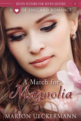 A Match for Magnolia - Ueckermann, Marion