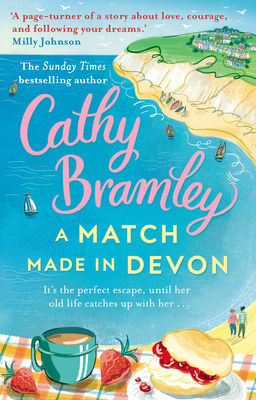 A Match Made in Devon: A feel-good and heart-warming romance from the Sunday Times bestseller - Bramley, Cathy