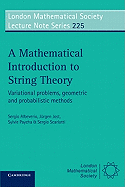 A Mathematical Introduction to String Theory: Variational Problems, Geometric and Probabilistic Methods