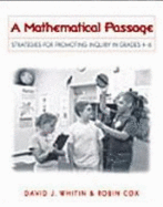 A Mathematical Passage: Strategies for Promoting Inquiry in Grades 4-6