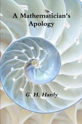 A Mathematician's Apology - Hardy, G H