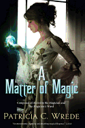 A Matter of Magic: Mairelon and the Magician's Ward