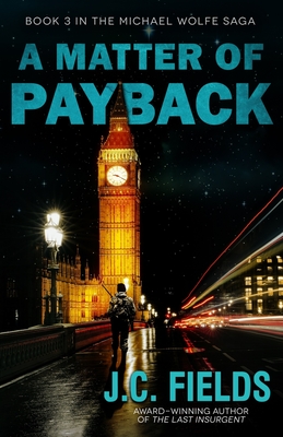 A Matter of Payback - Fields, J C