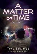 A Matter of Time: Book 1