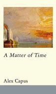 A Matter of Time - Capus, Alex