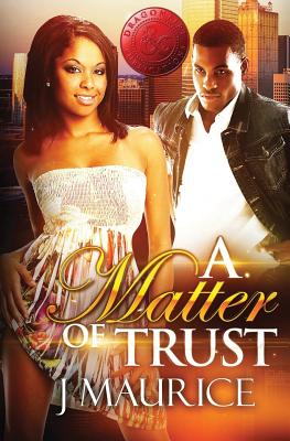 A Matter of Trust - Maurice, J