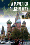 A Maverick Pilgrim Way