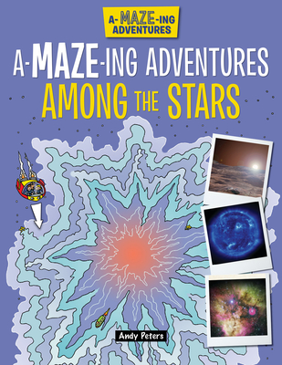 A-Maze-Ing Adventures Among the Stars - Regan, Lisa