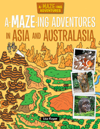 A-Maze-Ing Adventures in Asia and Australasia