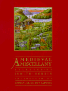 A Medieval Miscellany - Herrin, Judith (Editor), and Falter, Linda (Designer), and Falter, Michael (Designer)