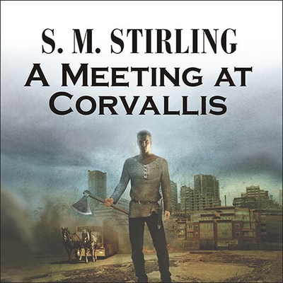 A Meeting at Corvallis - Stirling, S M, and McLaren, Todd (Read by)