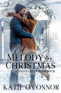 A Melody for Christmas: Coyote Creek Book 4