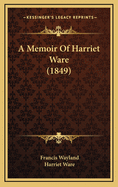 A Memoir of Harriet Ware (1849)