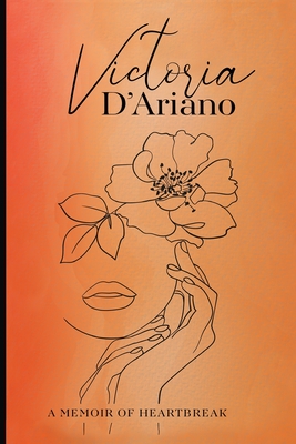 A Memoir of Heartbreak - D'Ariano, Victoria