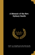 A memoir of the Rev. Sydney Smith