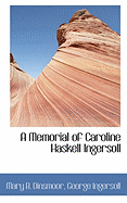 A Memorial of Caroline Haskell Ingersoll