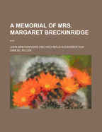 A Memorial of Mrs. Margaret Breckinridge