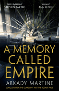 A Memory Called Empire: Winner of the 2020 Hugo Award for Best Novel