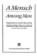 A Mensch Among Men: Explorations in Jewish Masculinity - Brod, Harry, Dr. (Photographer)