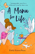 A Menu for Life: Immeasurably more for a millennial living the Jesus way
