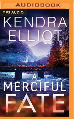 A Merciful Fate - Elliot, Kendra, and Schnaubelt, Teri (Read by)