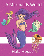 A Mermaids World